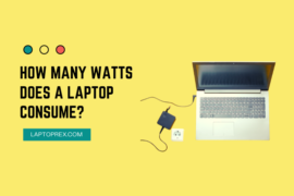 How Many Watts Does a Laptop Consume?